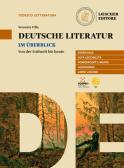 Deutsche Literatur im uberblick. Deutsche literatur im uberblick. Von der Frühzeit bis heute. Per le Scuole superiori. Con e-book. Con espansione online per Liceo linguistico