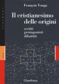 Il cristianesimo delle origini. Scritti, protagonisti, dibattiti edito da Claudiana