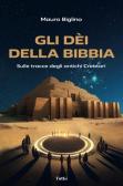 Gli dèi della Bibbia. Sulle tracce degli antichi Creatori edito da Tuthi