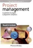 Project management. La gestione di progetti e programmi complessi edito da Franco Angeli