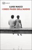 I dieci passi dell'addio edito da Einaudi