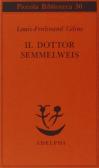 Il dottor Semmelweis edito da Adelphi