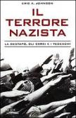 Il terrore nazista. La Gestapo, gli ebrei e i tedeschi edito da Mondadori