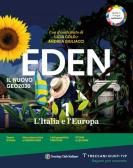 Eden. L'Italia e l'Europa. Con Regioni d'Italia. Il nuovo geo2030. Per la Scuola media. Con e-book. Con espansione online vol. 1 per Scuola secondaria di I grado (medie inferiori)