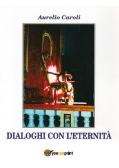 Dialoghi con l'eternità edito da Youcanprint