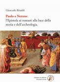 Paolo e Nerone. L'epistola ai romani alla luce della storia e dell'archeologia edito da Edizioni Accademia Vivarium Novum