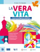 La vera vita. Corso di religione cattolica. Per le Scuole superiori. Con e-book. Con espansione online per Istituto professionale per l'industria e artigianato
