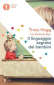 Il linguaggio segreto dei bambini. 1-3 anni edito da Mondadori