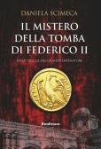 Il mistero della tomba di Federico II edito da Bonfirraro