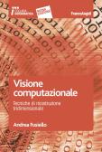 Visione computazionale. Tecniche di ricostruzione tridimensionale edito da Franco Angeli