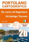 Da Lerici all'Argentario. Arcipelago toscano. Portolano cartografico edito da Edizioni Il Frangente