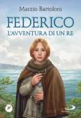 Federico. L'avventura di un re edito da San Paolo Edizioni
