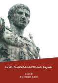 La vita Clodii Albini dell'historia Augusta edito da Youcanprint