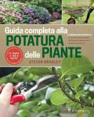Guida completa alla potatura delle piante. Ediz. illustrata edito da Il Castello