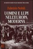 Uomini e lupi nell'Europa moderna edito da Firenze Atheneum