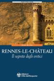 Rennes-le-Château. Il segreto degli eretici edito da L'Età dell'Acquario