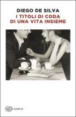 I titoli di coda di una vita insieme edito da Einaudi