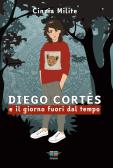 Diego Cortés e il giorno fuori dal tempo edito da HeyBook