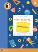 Tutti bravi in... matematica. Il quaderno. Per la Scuola elementare. Con espansione online vol.3 edito da Pearson