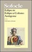 Edipo re-Edipo a Colono-Antigone. Testo greco a fronte edito da Garzanti Libri