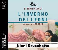 L' inverno dei Leoni. La saga dei Florio letto da Ninni Bruschetta. Audiolibro. CD Audio formato MP3 edito da Salani
