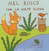 Nel bosco con la volpe Elena di Antonella Abbatiello - 9788867142033 in  Bambini e ragazzi