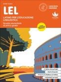 LEL. Latino per l'Educazione Linguistica. Per la Scuola media. Con e-book. Con espansione online per Scuola secondaria di I grado (medie inferiori)