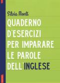 Quaderno d'esercizi per imparare le parole dell'inglese vol.1 edito da Vallardi A.