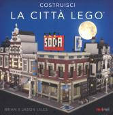 Costruisci la città Lego®. Ediz. a colori edito da Nuinui