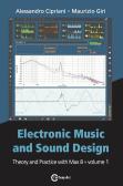 Electronic music and sound design vol.1 edito da ConTempoNet