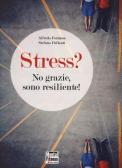 Stress? No grazie, sono resiliente! edito da Mental Fitness Publishing
