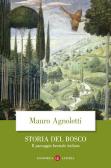 Storia del bosco. Il paesaggio forestale italiano edito da Laterza