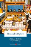 Carlo Magno. Un padre dell'Europa edito da Laterza