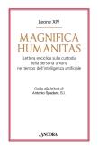 Magnifica humanitas. Lettera Enciclica sulla custodia della persona umana nel tempo dell'intelligenza artificiale edito da Ancora