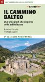 Il Cammino Balteo. 350 km a piedi alla scoperta della Valle d'Aosta edito da Terre di Mezzo