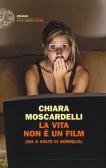 La vita non è un film (ma a volte ci somiglia) edito da Einaudi