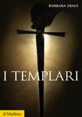 I Templari edito da Il Mulino