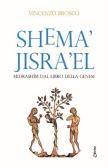 Shema' Jisra'el. Midrashim dal libro della Genesi edito da Chirico