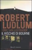 Il rischio di Bourne edito da Rizzoli