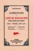 La scienza in cucina e l'arte di mangiar bene edito da Edimedia (Firenze)