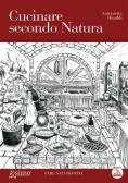 Cucinare secondo natura edito da Enea Edizioni