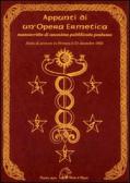 Appunti di un'opera ermetica. Manoscritto di anonimo pubblicato postumo finito di scrivere in Ferrara il 21 dicembre 1963 edito da Terra di Mezzo