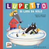 Lupetto ama: Lupetto ama la sua mamma-Lupetto ama il suo papà-Lupetto  ama la maestra-Lupetto ama la sua nonna-Lupetto ama Babbo Natale. Amico lupo.  Ediz. a colori di Orianne Lallemand - 9788858027592 in