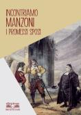 Incontriamo Manzoni. I promessi sposi per Scuola secondaria di I grado (medie inferiori)