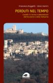 Castelli in rovina e abbandonati dell'Assisano e della Valtopina edito da Il Formichiere