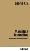 Magnifica humanitas. Lettera Enciclica sulla custodia della persona umana nel tempo dell'intelligenza artificiale edito da Feltrinelli