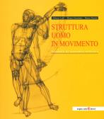 Struttura uomo in movimento. Manuale di anatomia artistica edito da Angelo Colla Editore