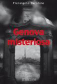 Genova misteriosa edito da Internòs Edizioni