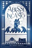 Abissi e incanto. The hidden society vol. 2 edito da Il Castoro