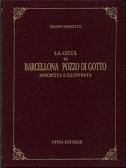 La città di Barcellona Pozzo di Gotto (rist. anast. Messina, 1911) edito da Atesa